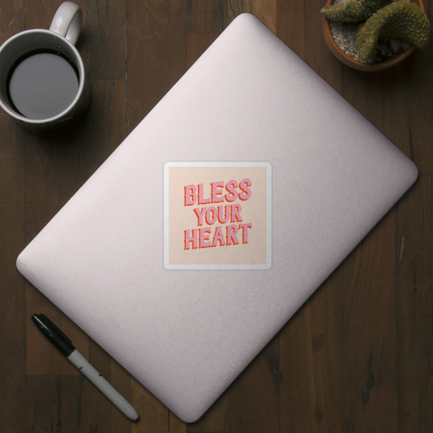 Southern Snark: Bless your heart (bright pink and orange) by PlanetSnark